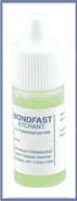 Bondfast Liquid Etchant
