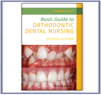 Basic Guide to Orthodontic Dental Nursing, 2nd Edition